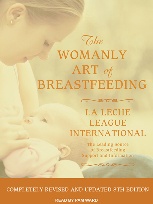 Title details for The Womanly Art of Breastfeeding by Diane Wiessinger - Available